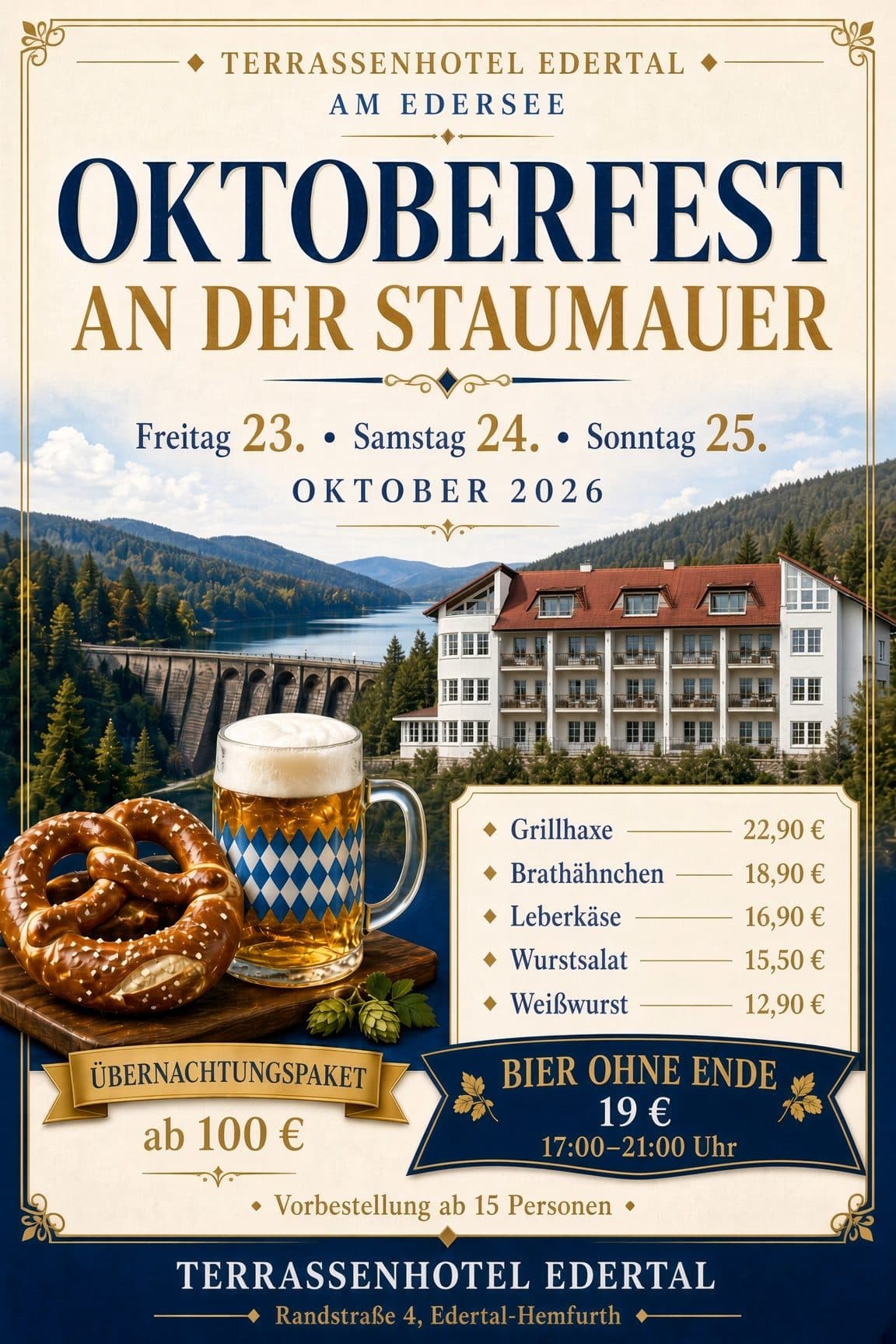 Plakat „Oktoberfest an der Staumauer“ des Terrassenhotels Edertal am Edersee, Freitag 23. bis Sonntag 25. Oktober 2026. Im Bild das Hotel mit rotem Dach über dem See neben der Staumauer, davor eine Brezel und ein Bierkrug mit blau-weißem Rautenmuster. Festkarte: Grillhaxe 22,90 €, Brathähnchen 18,90 €, Leberkäse 16,90 €, Wurstsalat 15,50 €, Weißwurst 12,90 €. Übernachtungspaket ab 100 €. Bier ohne Ende 19 €, 17:00–21:00 Uhr. Vorbestellung ab 15 Personen. Randstraße 4, Edertal-Hemfurth.
